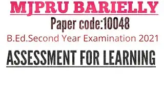 Assessment for Learning|B.Ed.second year Examination 2021|mjpru barielly |b.ed.previous paper 2021 |