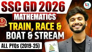 SSC GD 2026 | Train | Boat & Stream | Race | PYQs 2019&ndash;2025 | PRAKASH MUDGAL SIR #pmcclasses #sscgd