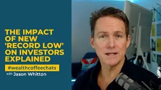 The Impact of NEW 'Record Low' on Investors Explained