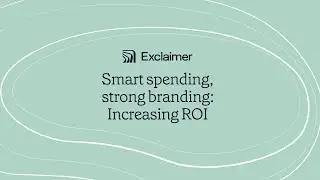 Smart Spending, Strong Branding  Increasing ROI in Marketing