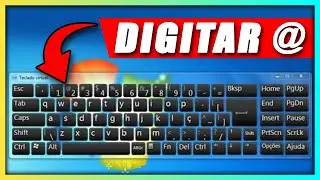 Como colocar ARROBA no teclado virtual do PC ou Notebook - digitar ARROBA pelo teclado virtual