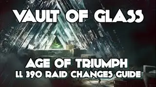 Destiny Vault of Glass 390 Light Level Updated Raid Strategy Guide AGE OF TRIUMPH