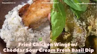 MUST Make Cheddar Basil Dip Super Crispy Fried Chicken 🍗 Wings 😋 🥰