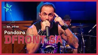 DFront SA - Pandora - Ao Vivo no Est&uacute;dio Showlivre 2024