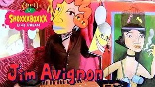 Jim Avignon - SHOXXXBOXXX LIVE DREAM #15