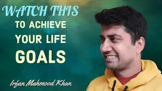 How to Set  and Achieve Goals? Goal Setting Tips by Irfan Mahmood Khan