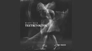 Teetik Toktok (2nd Version)