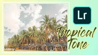 Lightroom CC Mobile Editing Tutorials: Tropical Tone