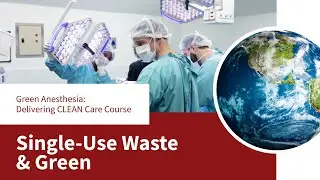 Role of Single Use Devices, Pharmaceutical Waste, and Emerging Technologies