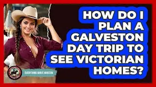 How Do I Plan A Galveston Day Trip To See Victorian Homes? - Everything About Houston