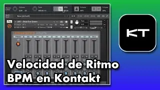 Cambiar Velocidad de Ritmos - BPM en Kontakt