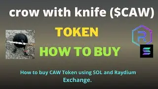 How to Buy crow with knife (CAW) Token Using Raydium Exchange