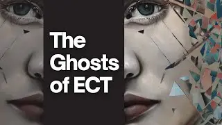 The Ghosts of ECT (life after electroconvulsive therapy)