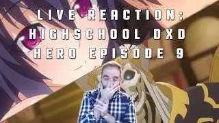 Live Reaction: High School ハイスクール DxD Hero Episode 9 