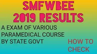 SMFWBEE EXAMS RESULT 2019.HOW TO CHECK IT.