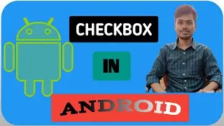 Checkbox In Android | How To Create Checkbox In Android | Android Beginners | Android Checkbox