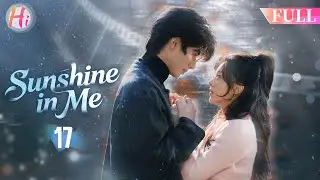 【Multi-sub】EP17| Sunshine in Me |Married Doctor in Secret But Accidentally Found His Hidden Identity