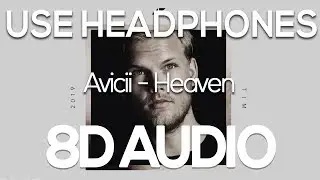 Avicii - Heaven (8D AUDIO)