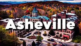 Asheville, North Carolina: Best Things To Do & Visit