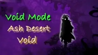 Nihilumbra | Void Mode | Ash Desert : Void