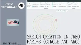 Tutorial - Sketch Creation in Creo ( Circle and Arc )