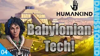 [04] HUMANKIND JUNE CLOSED BETA  - BABYLONIAN TECH EP4