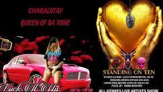 CHAKALOTAY 'QUEEN OF DA TONE' 