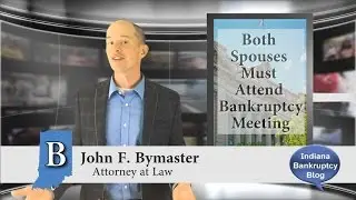 Do Both Spouses Have to Attend an Indiana Bankruptcy Meeting?