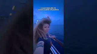 O que ningu&eacute;m te conta sobre cruzeiros #viagem #cruiseship #dicasdeviagem #vlog