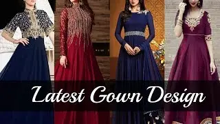 Latest Designer Gown Designs For Wedding And Functions 2018