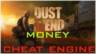 Dust to the End How to get Money with Cheat Engine