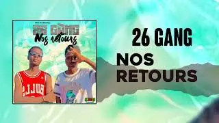 26 GANG - NOS RETOURS (SON OFF)2025