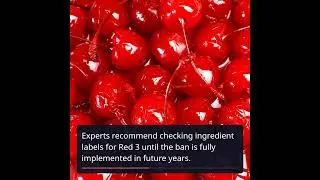 FDA Bans Red Dye No. 3: What You Need to Know