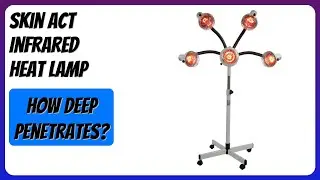 REVIEW (2025): Skin Act Infrared Heat Lamp. Features