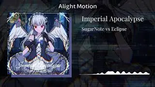 【Gothic Hardcore】 SugarNote vs Eclipse ｰ Imperial Apocalypse