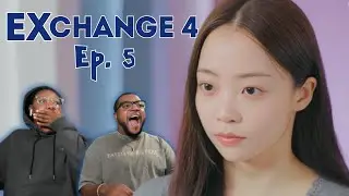 ohh girlie is SCARY and WRONG!! - Ep. 5 Reaction EXchange 4 (Transit Love 4)