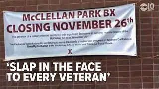 'Slap In The Face' | U.S. Army announces closure of McClellan Main Exchange for veterans