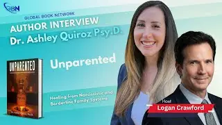 Global Book Network - Dr. Ashley Quiroz Psy.D, Author of Unparented