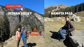 Part:4 Sethan Valley and Hampta Pass Trek, Manali Vlog, Manali to Hampta pass, Hampta pass Vlogs 😍