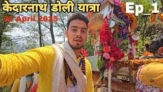 Kedarnath Doli Yatra: 60 Km Pad Yatra from Ukhimath to Kedarnath