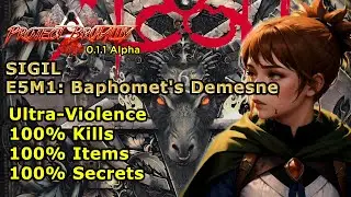 Project Brutality ► The Ultimate DOOM ► SIGIL ► E5M1: Baphomet's Demesne ► UV 100%