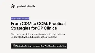 On Demand Webinar | Mastering the CDM to CCM&nbsp;Transition with Lyrebird Health