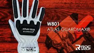 INTRODUCING THE ATLAS GUARDMAX W801 GLOVE