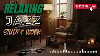 Ultimate Relaxing Jazz Playlist 2025 – Smooth Chill Jazz Instrumentals for Calm and Productivity