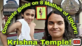 Ashta matha Udupi| Facts about Mathas| Kanakana kindi, Detailed tour of 8 Matha| Lord krishna Temple