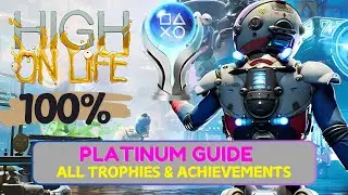 High On Life PLATINUM Guide &mdash; 100% все трофеи и достижения