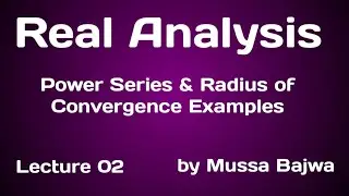 Power Series & Radius of Convergence Examples | Lec 02 | Real Analysis | Urdu,Hindi