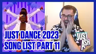 Just Dance 2023 Edition: SONG LIST PART 11 REACTION