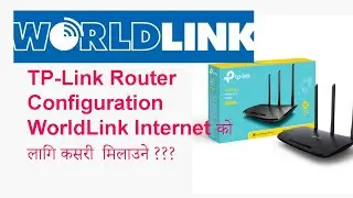 How to Configure TP Link router configuration for Worldlink Internet 2020?Worldlink wifi काे setting