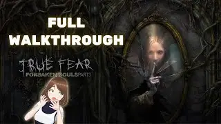 True Fear: Forsaken Souls Part 3 || Full Walkthrough ||